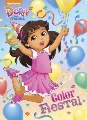Color Fiesta! (Dora and Friends)