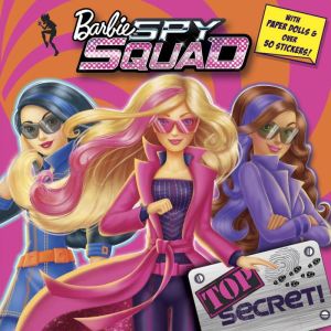 Top Secret! (Barbie Spy Squad)