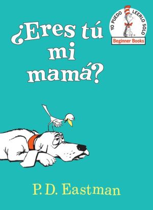 Eres tu mi mama? (Are You My Mother? Spanish Editon)