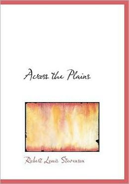 Across The Plains (Large Print Edition)