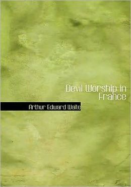 Devil Worship In France (Large Print Edition)