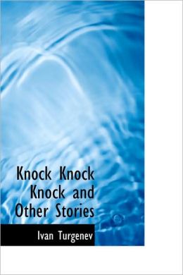 Knock Knock Knock And Other Stories