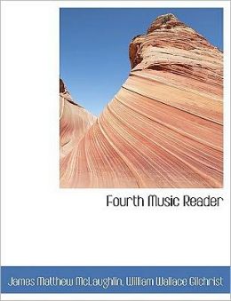Fourth Music Reader (Large Print Edition)