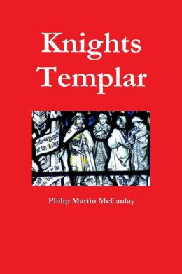 Knights Templar Philip Martin McCaulay