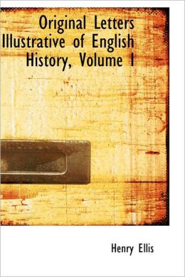 Original Letters Illustrative of English History