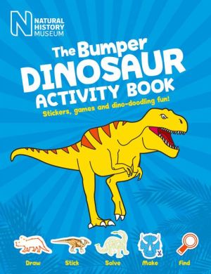 The Bumper Dinosaur Activity Book: Stickers, Games and Dino-Doodling Fun!