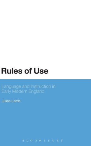 Rules of Use: Language and Instruction in Early Modern England