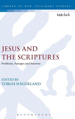 Jesus and the Scriptures: Problems, Passages and Patterns