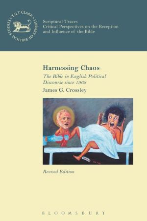 Harnessing Chaos: The Bible in English Political Discourse since 1968