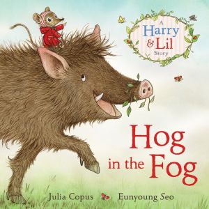Hog in the Fog: A Harry and Lil Story