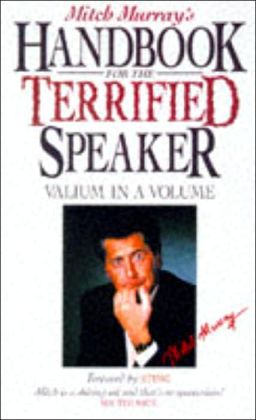 Mitch Murray's Handbook for the Terrified Speaker Mitch Murray