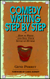 Comedy Writing Step by Step: How to Write and Sell Your Sense of Humor