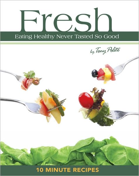 Fresh: Eating Healthy Never Tasted So Good