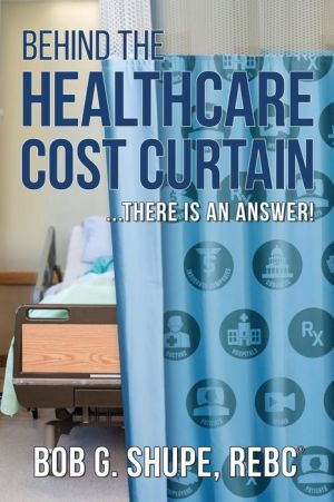 Behind the Healthcare Cost Curtain: there is an answer