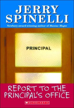 Report To The Principal's Office! (School Daze Series) Jerry Spinelli