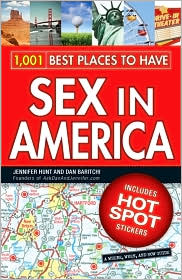 1,001 Best Places to Have Sex in America: A When, Where, and How Guide