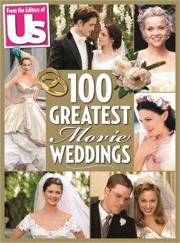 Us Weekly: 100 Greatest Movie Weddings
