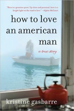 How to Love an American Man: A True Story