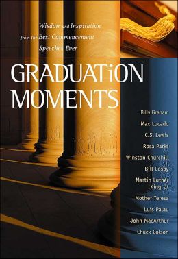 Graduation Moments: Wisdom and Inspiration from the Best Commencement Speakers Ever