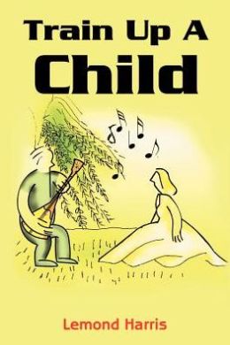 Train Up A Child