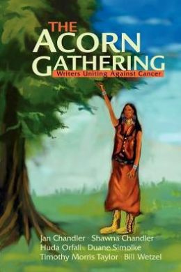 Acorn Gathering: Writers Uniting against Cancer