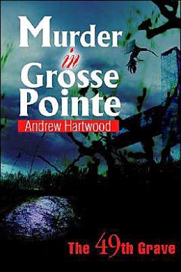 Murder in Grosse Pointe:The 49th Grave