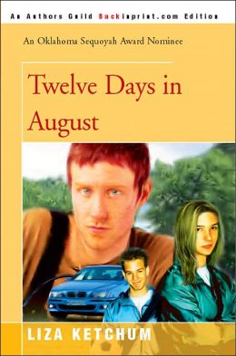 Twelve Days in August Liza Ketchum