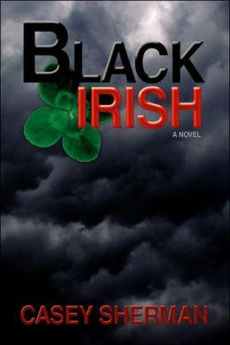 BLACK IRISH CASEY SHERMAN