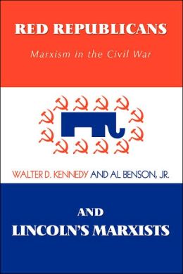 Red Republicans and Lincoln's Marxists: Marxism in the Civil War