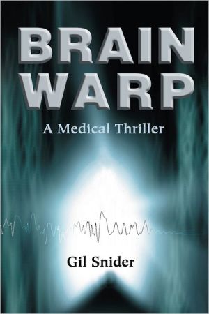 Brain Warp: A Medical Thriller