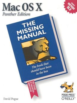 Mac OS X, Panther Edition: The Missing Manual