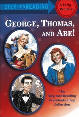 George, Thomas, and Abe! (Turtleback School & Library Binding Edition)