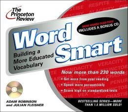 The Princeton Review Wordsmart I Audio Program: How to Build a More Educated Vocabulary Adam Robinson