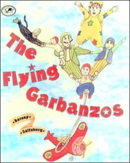 The Flying Garbanzos Barney Saltzberg