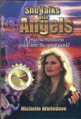 She Talks with Angels: A Psychic-Mediums Guide into the Spirit World