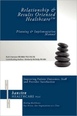 Relationship & Results Oriented Healthcare
