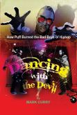 Dancing With The Devil, How Puff Burned The Bad Boys Of Hip-Hop