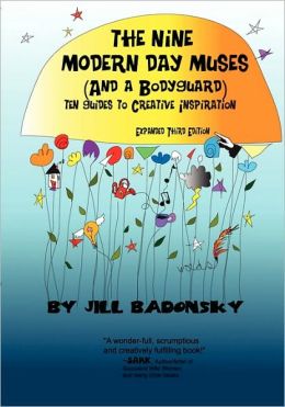 The Nine Modern Day Muses (and a Bodyguard) Third Edition Jill Badonsky