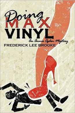 Doing Max Vinyl: An Annie Ogden Mystery