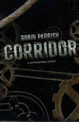 Corridor (a MythWorks Novel)