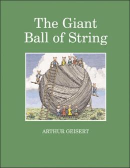 The Giant Ball of String Arthur Geisert