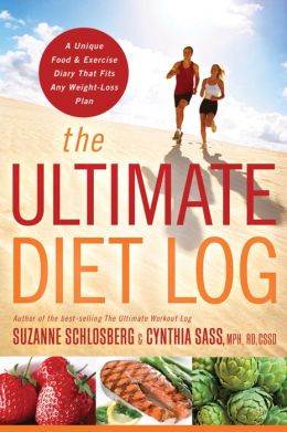 The Ultimate Diet Log Suzanne Schlosberg and Cynthia Sass
