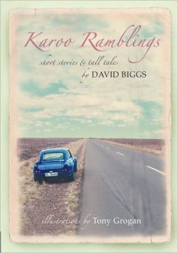 Karoo Ramblings - Short Stories And Tall Tales