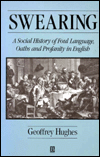 Swearing: A Social History of Foul Language, Oaths and Profanity in English