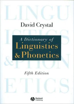 A Dictionary of Linguistics and Phonetics