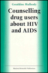 Counselling Drug Users about HIV and AIDS