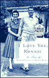 I Love You, Ronnie: The Letters of Ronald Reagan to Nancy Reagan