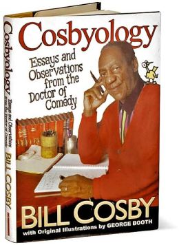 Cosbyology: Essays and Observations from the Doctor of Comedy