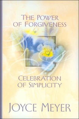 Power of Forgiveness: Celebration of Simplicity