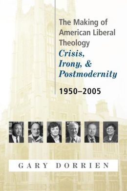 Making Of American Liberal Theology